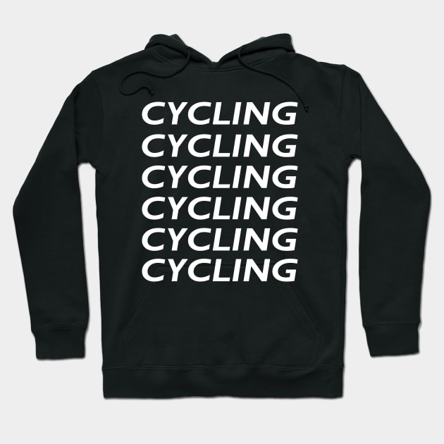 Cycling Cycling Cycling Hoodie by GameOn Gear